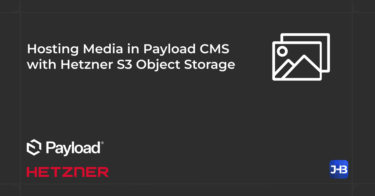 Medien in Payload CMS mit Hetzner S3 Object Storage hosten - JHB ...